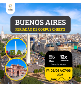 BUENOS AIRES – FÉRIADÃO DE CORPUS CHRISTI – DE 03 A 07/06/2026