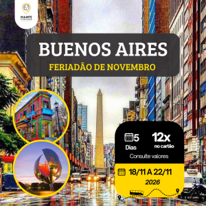 BUENOS AIRES – FERIADÃO DE NOVEMBRO – DE 18 A 22/11/2026