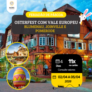 OSTERFEST COM VALE EUROPEU – BLUMENAU, JOINVILLE E POMERODE