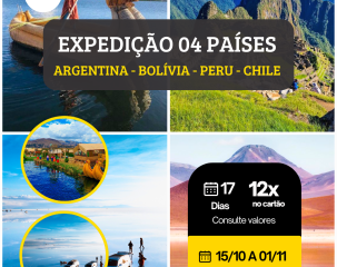 EXPEDIÇÃO 04 PAÍSES 01° CLASSE – ARGENTINA / BOLÍVIA / PERU / CHILE.