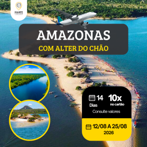 AMAZONAS + ALTER DO CHÃO + AMAPÁ E PARÁ C/ALTER DO CHÃO E ILHA DE MARAJÓ 