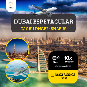 DUBAI ESPETACULAR C/ ABU DHABI - SHARJAH