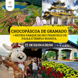 CHOCOPÁSCOA DE GRAMADO + MATRIA PARQUE +  TEMPLO BUDISTA