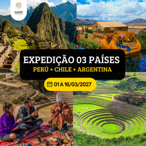 EXPEDIÇÃO PERÚ + CHILE + ARGENTINA - ECONÔMICO.