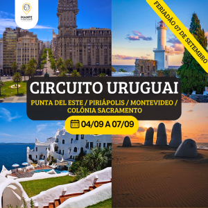 CIRCUITO URUGUAI - MONTEVIDEO / COLÔNIA SACRAMENTO / PUNTA DEL ESTE