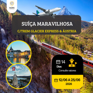 SUÍÇA MARAVILHOSA C/TREM GLACIER EXPRESS & ÁUSTRIA 